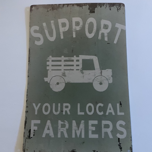 “ Support Your Local Farmer” Tin Sign New 8” W X 12” H NIP New - Picture 3 of 5